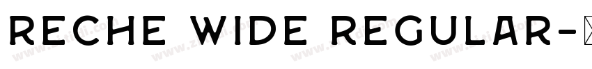 Reche wide Regular字体转换